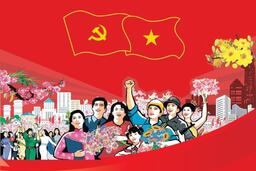 Tự hào và tin tưởng dưới lá cờ vẻ vang của Đảng, quyết tâm xây dựng một nước Việt Nam ngày càng giàu mạnh, văn minh, văn hiến và anh hùng